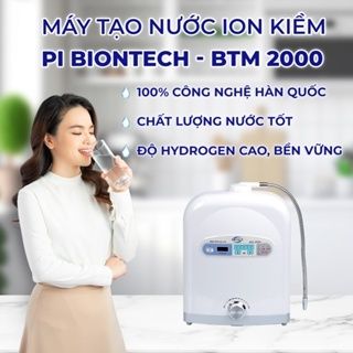 Máy tạo nước ion kiềm cao cấp PI BIONTECH công nghệ hàn quốc - BTM 2000 - Hỗ trợ sức khoẻ Gia Đình