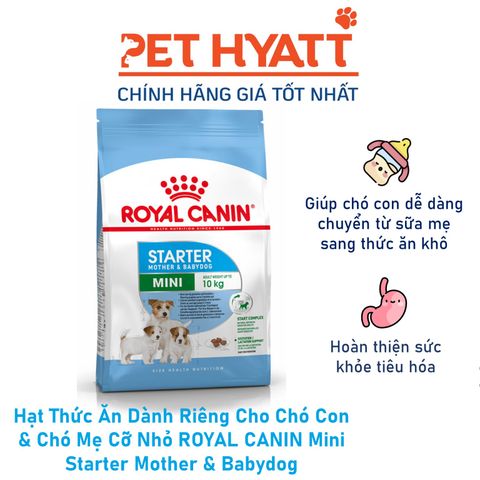  Hạt Thức Ăn Dành Riêng Cho Chó Con & Chó Mẹ Cỡ Nhỏ ROYAL CANIN Mini Starter Mother & Babydog 