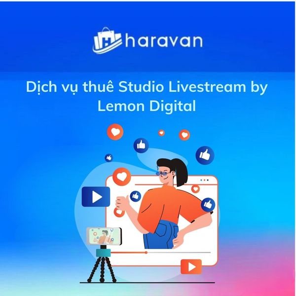 Dịch vụ thuê studio livestream - Haravan