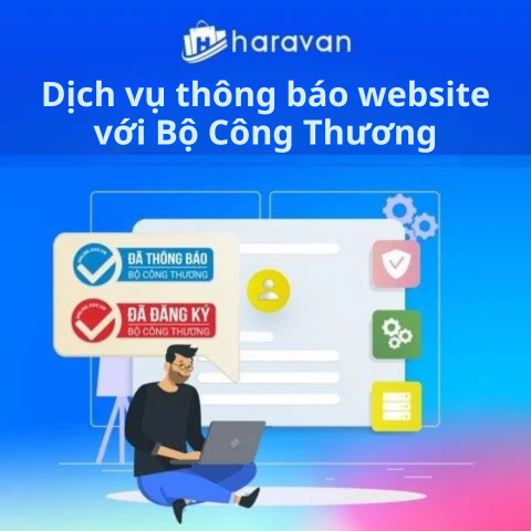 Dịch vụ thông báo website với Bộ Công Thương - Haravan