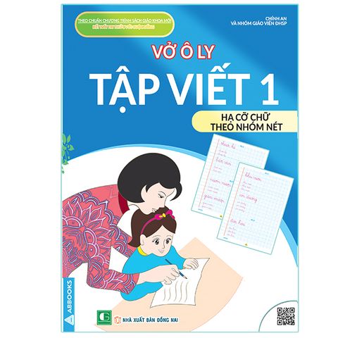 Vở Ô Ly - Tập Viết 1:  Hạ Cỡ Chữ Theo Nhóm Nét - Theo Chuẩn Chương Trình SGK Mới - Kết Nối Tri Thức Với Cuộc Sống