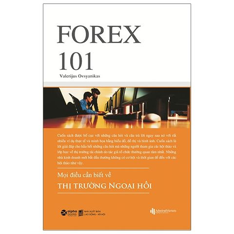 Forex 101 - Mọi Điều Cần Biết Về Thị Trường Ngoại Hối