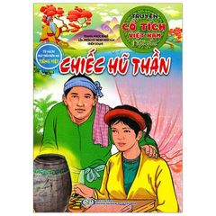 Chiếc Hủ Thần - Truyện Cổ Tích Việt Nam Đặc Sắc