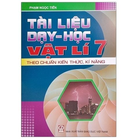 Sách - Tài Liệu Dạy Và Học Vật Lý 7 (2021)