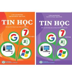 Tin Học 7 - Tập 1, 2 (Biên Soạn Theo Hướng Tiếp Cận Chương Trình GDPT Mới)