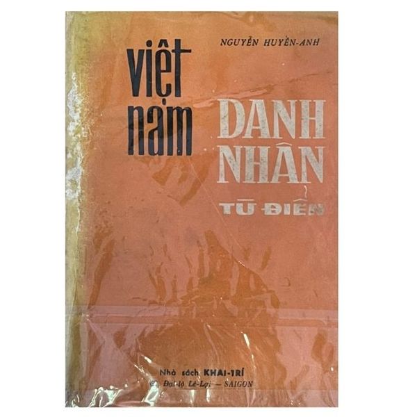 Việt Nam Danh Nhân Tự Điển (NXB Khai Trí 1972) - Nguyễn Huyền Anh (Sách Nguyên Bản )
