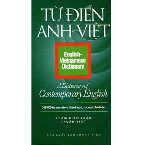 Từ Điển Anh Việt 245.000 Từ (Nhóm Biên Soạn Thuận Việt)
