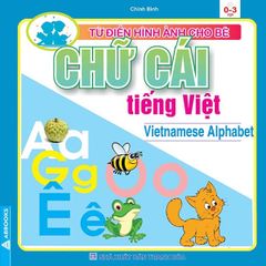 Chữ Cái Tiếng Việt - Từ Điển Hình Ảnh Cho Bé