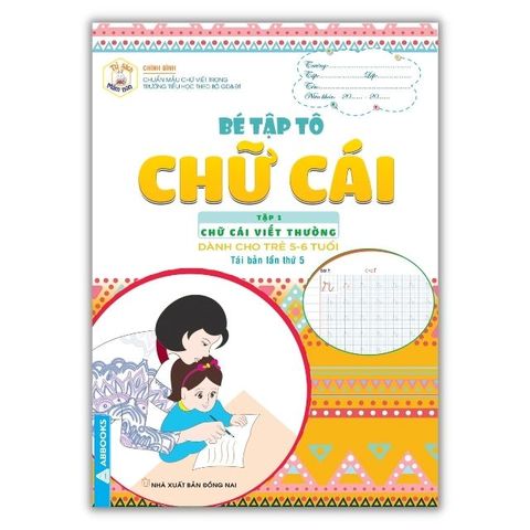 Bé Tập Tô - Chữ Cái Tập 1 - Chữ Cái Viết Thường - Dành Cho Trẻ 5-6 Tuổi