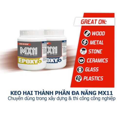  Epoxy Đa Năng MX11 - Keo ab, Keo 2 thành phần dán đá hoa cương, dán đá, cấy sắt thép, trám trét bê tông, chống thấm 