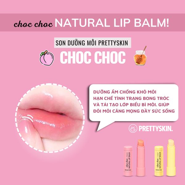 SON DƯỠNG MÔI PRETTY SKIN CHOC CHOC NATURAL LIP BALM [MUA 1 SON DƯỠNG TẶNG 1 MẶT NẠ OHESI 25K]