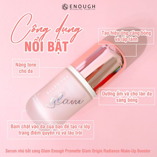 SERUM NHŨ BẮT SÁNG GLAM ENOUGH PROMETTE GLAM ORIGIN RADIANCE MAKE-UP BOOSTER 30ML