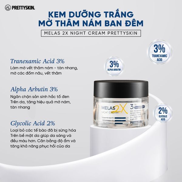 KEM DƯỠNG TRẮNG MỜ THÂM NÁM PRETTY SKIN MELAS 2X 50ML [MUA 1 KEM DƯỠNG TẶNG 1 SERUM QUÝT XANH 10ML]