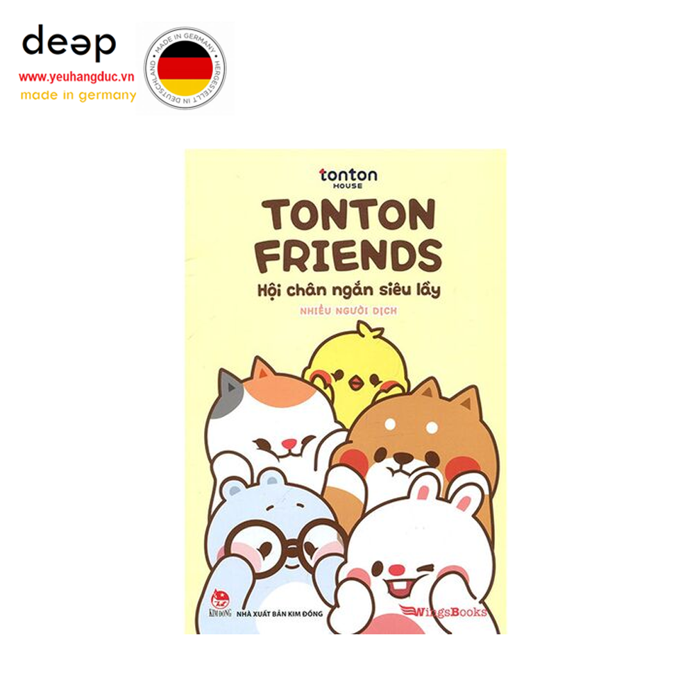 Tonton Friends - Hội Chân Ngắn Siêu Lầy Deep51 www.yeuhangduc.vn sẵn sàng cho bạn