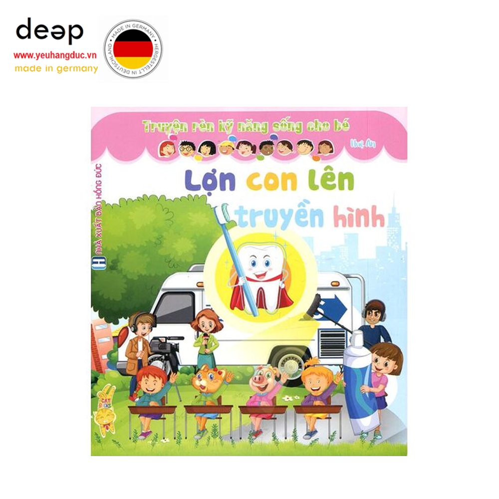 Truyện Rèn Kỹ Năng Sống Cho Bé - Lợn Con Lên Truyền Hình Deep51 www.yeuhangduc.vn sẵn sàng cho bạn