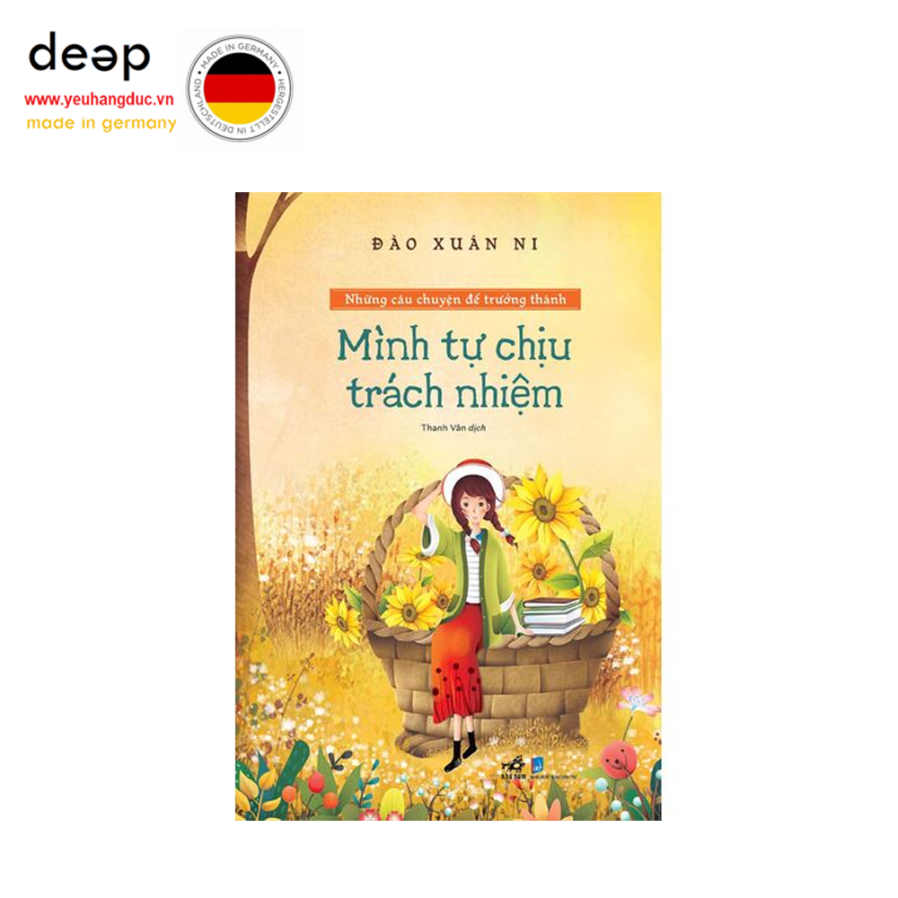 Những Câu Chuyện Để Trưởng Thành - Mình Tự Chịu Trách Nhiệm Deep51 www.yeuhangduc.vn sẵn sàng cho bạn