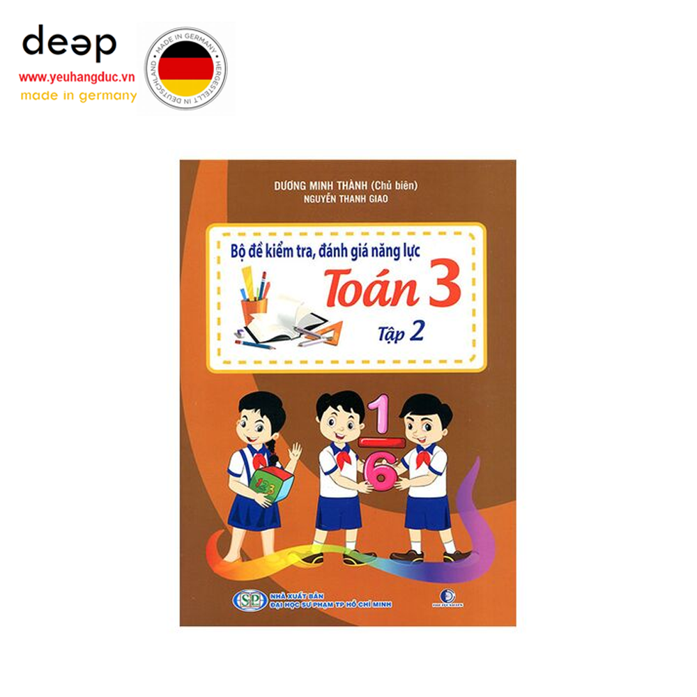Bộ Đề Kiểm Tra, Đánh Giá Năng Lực Toán Lớp 3 - Tập 2 Deep51 www.yeuhangduc.vn sẵn sàng cho bạn
