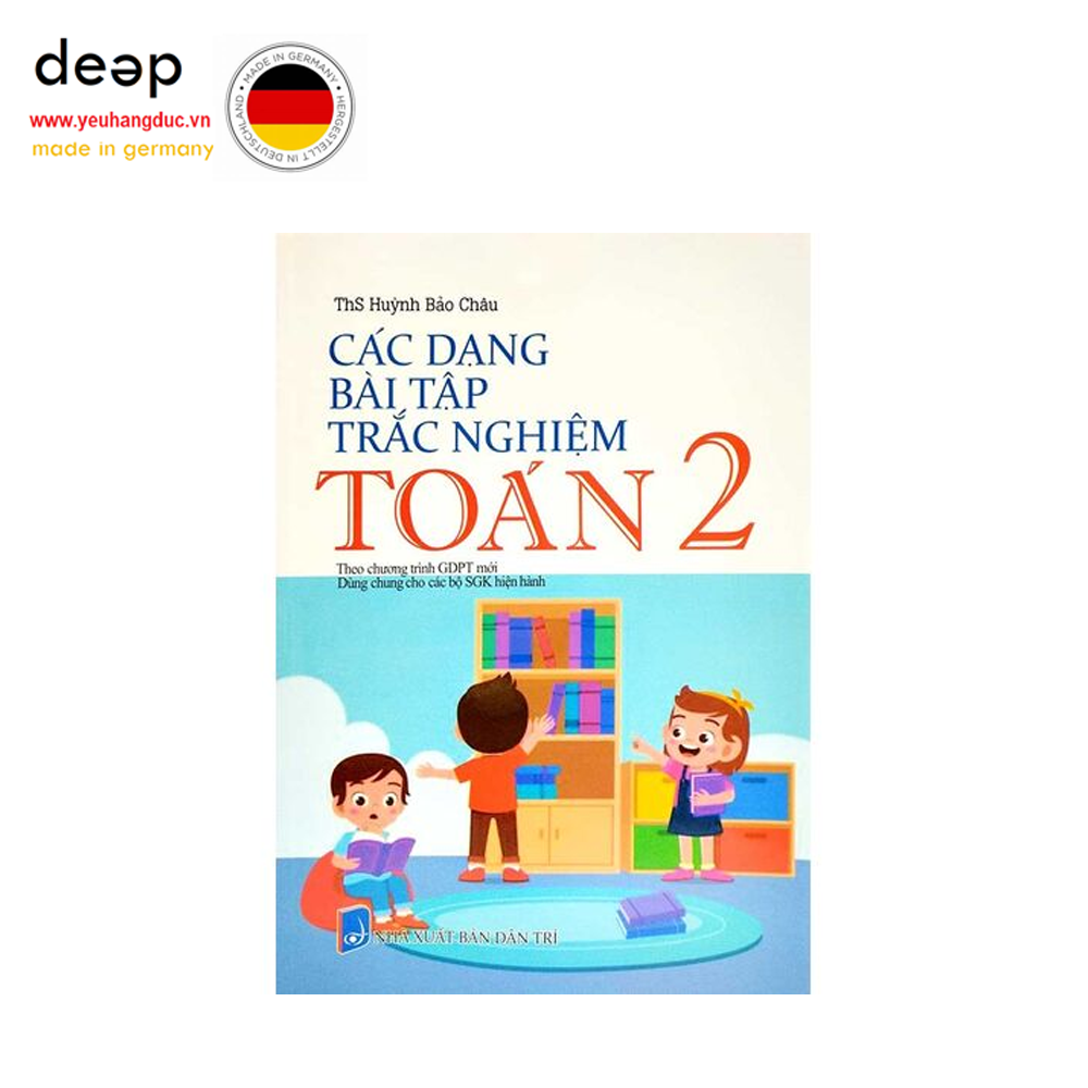 Các Dạng Bài Tập Trắc Nghiệm Toán Lớp 2 (Dùng chung cho các bộ SGK hiện hành) Deep51 www.yeuhangduc.vn sẵn sàng cho bạn
