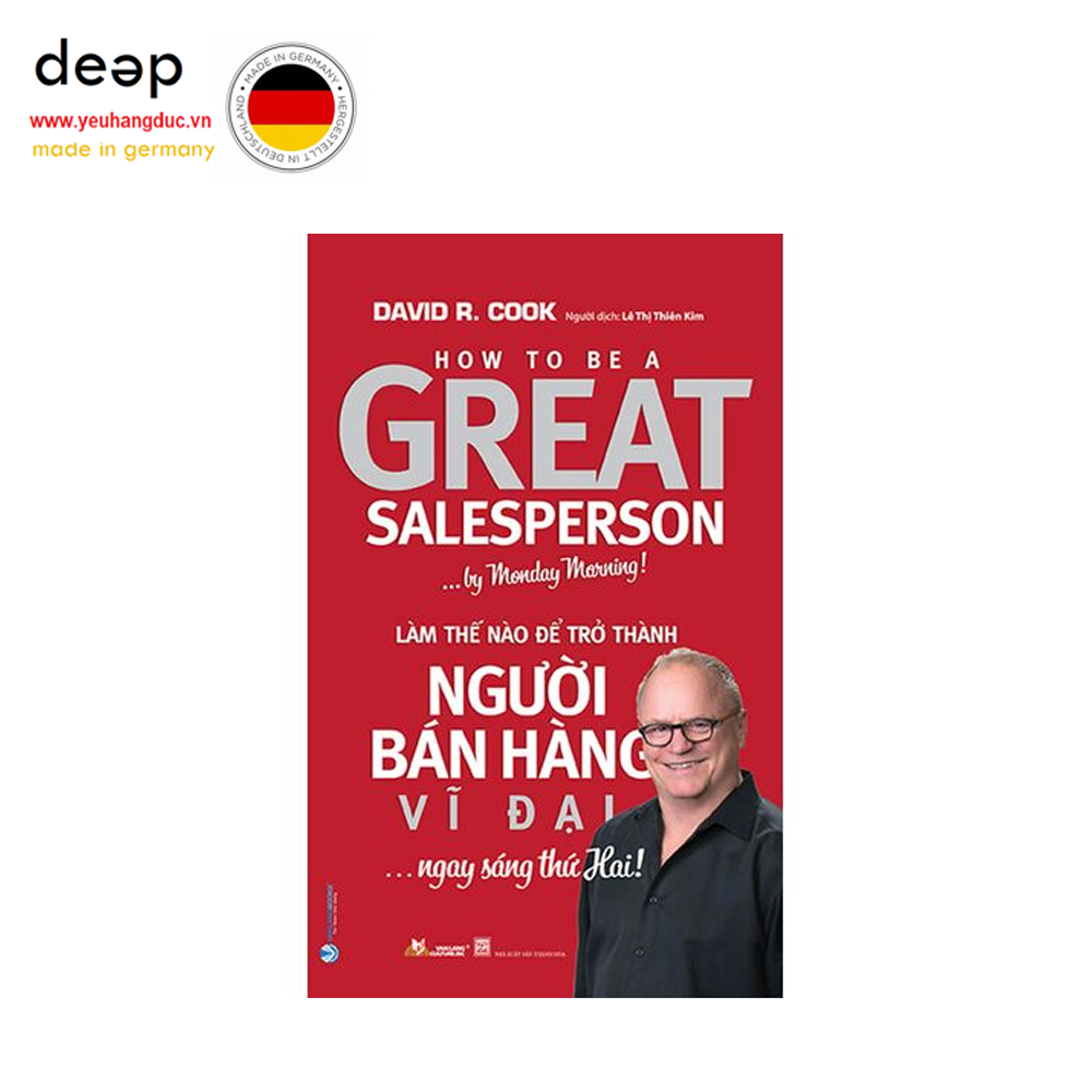 Làm Thế Nào Để Trở Thành Người Bán Hàng Vĩ Đại... Ngay Sáng Thứ Hai! Deep51 www.yeuhangduc.vn sẵn sàng cho bạn