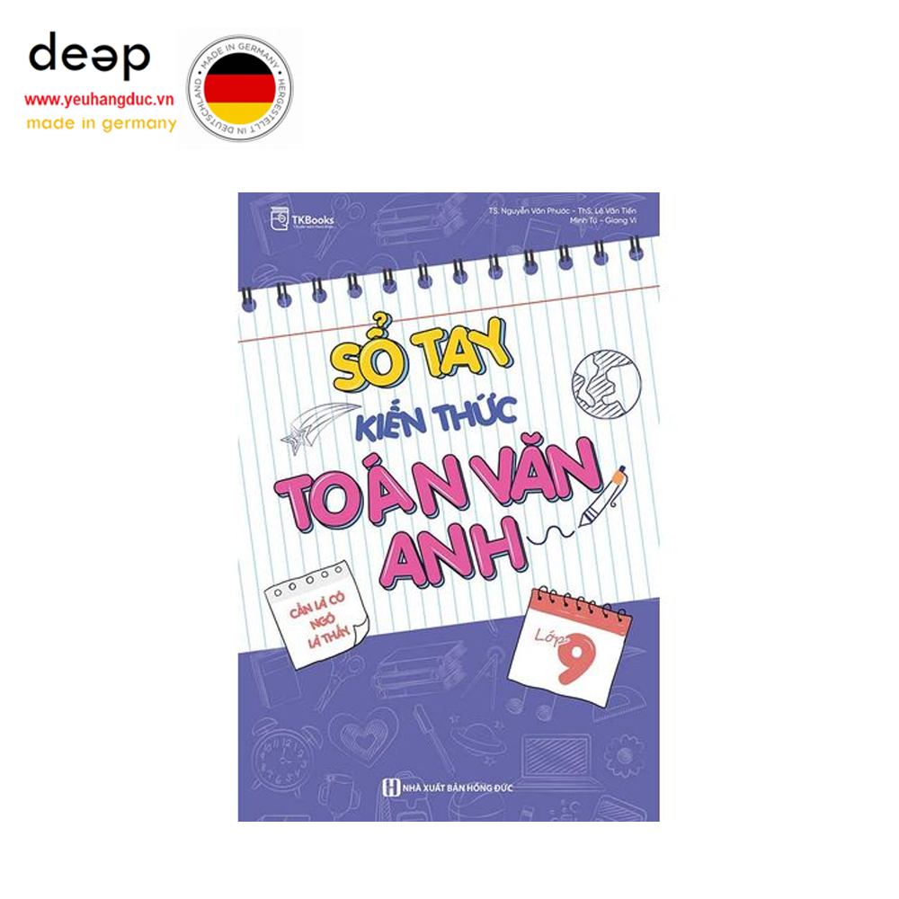 Sổ Tay Kiến Thức Toán - Văn - Anh Lớp 9 Deep51 www.yeuhangduc.vn sẵn sàng cho bạn