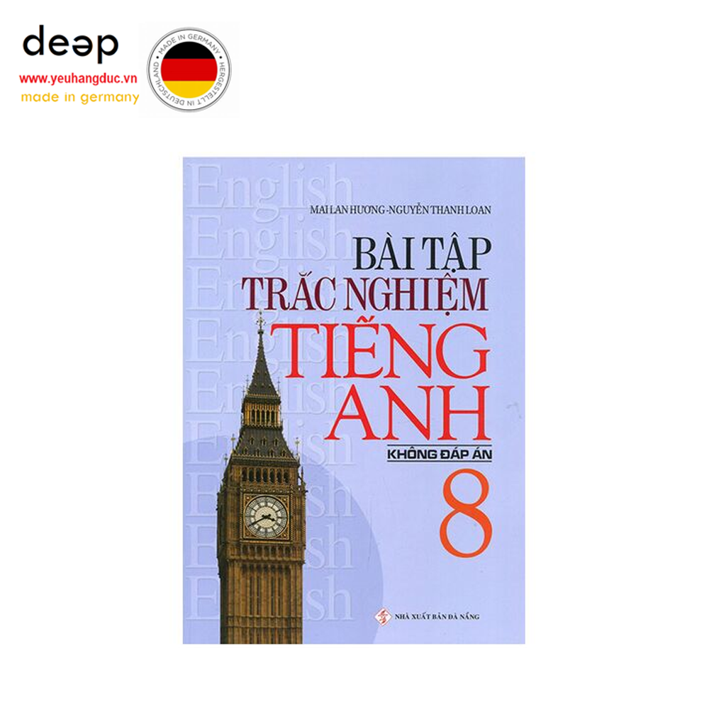 Bài Tập Trắc Nghiệm Tiếng Anh Lớp 8 (Có Đáp Án) Deep51 www.yeuhangduc.vn sẵn sàng cho bạn