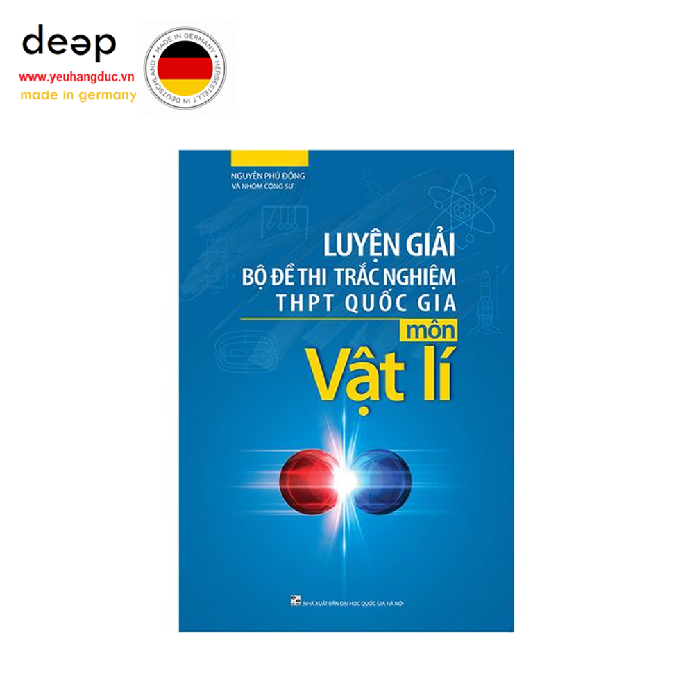 Luyện Giải Bộ Đề Thi Trắc Nghiệm THPT Quốc Gia Môn Vật Lí Deep51 www.yeuhangduc.vn sẵn sàng cho bạn