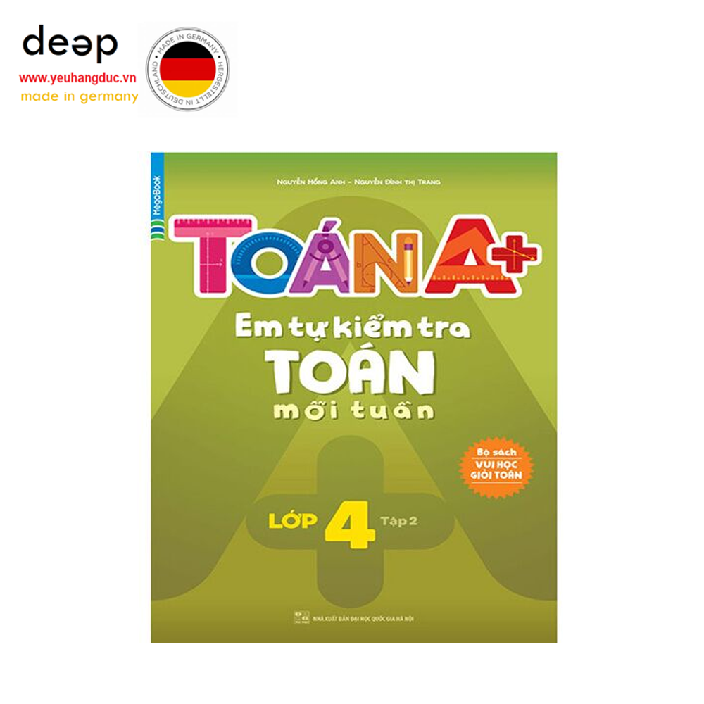 Toán A+ - Em Tự Kiểm Tra Toán Mỗi Tuần Lớp 4 - Tập 2 Deep51 www.yeuhangduc.vn sẵn sàng cho bạn