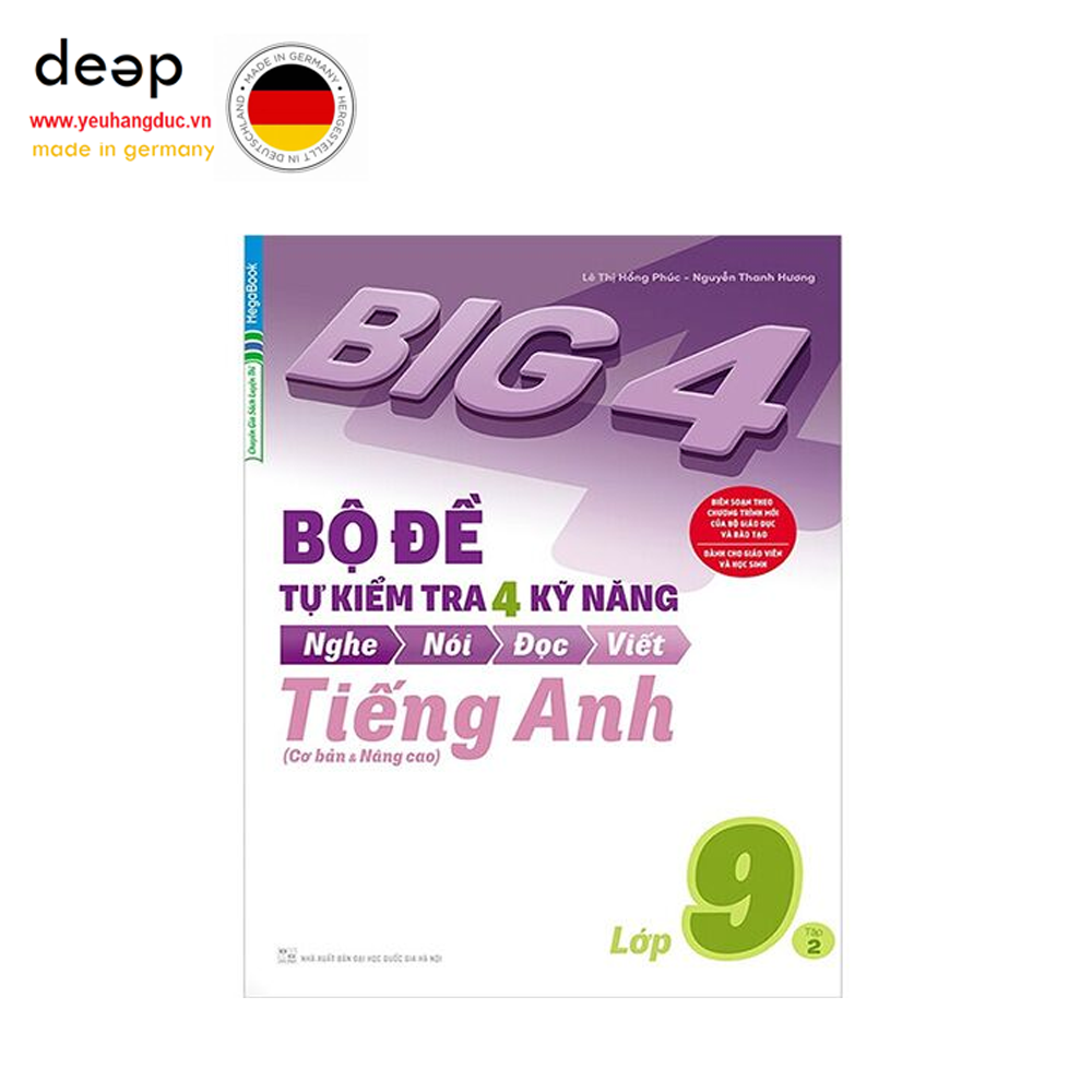 Big 4 Bộ Đề Tự Kiểm Tra 4 Kỹ Năng Nghe-Nói-Đọc-Viết Tiếng Anh Lớp 9 (Tập 2) Deep51 www.yeuhangduc.vn sẵn sàng cho bạn