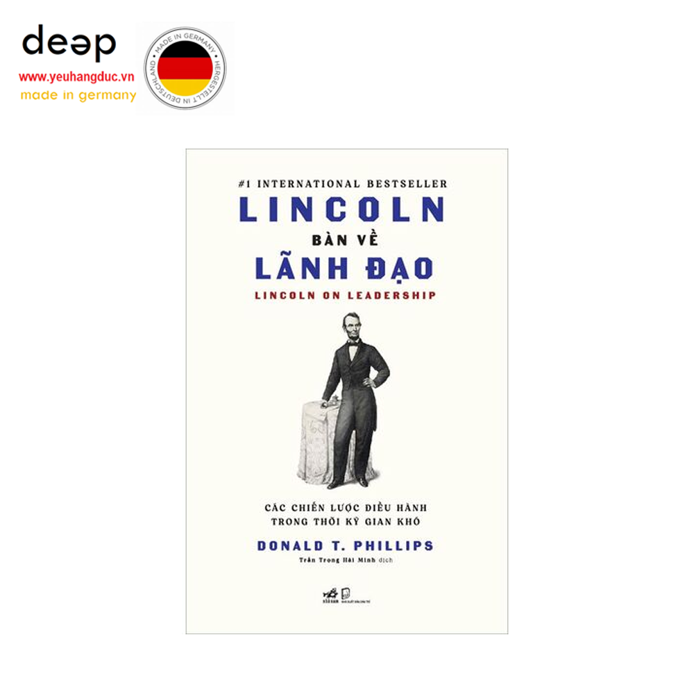 Lincoln Bàn Về Lãnh Đạo - Các Chiến Lược Điều Hành Trong Thời Kỳ Gian Khó Deep51 www.yeuhangduc.vn sẵn sàng cho bạn