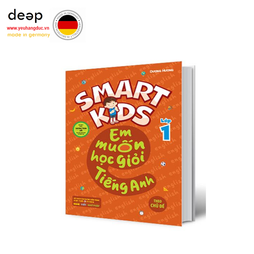 Smart Kids - Em Muốn Học Giỏi Tiếng Anh Theo Chủ Đề - Lớp 1 Deep51 www.yeuhangduc.vn sẵn sàng cho bạn