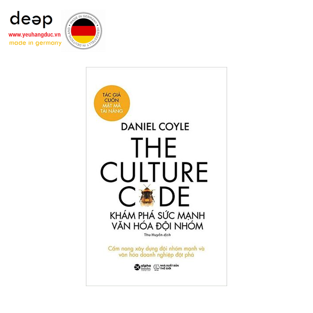 The Culture Code - Khám Phá Sức Mạnh Văn Hóa Đội Nhóm Deep51 www.yeuhangduc.vn sẵn sàng cho bạn