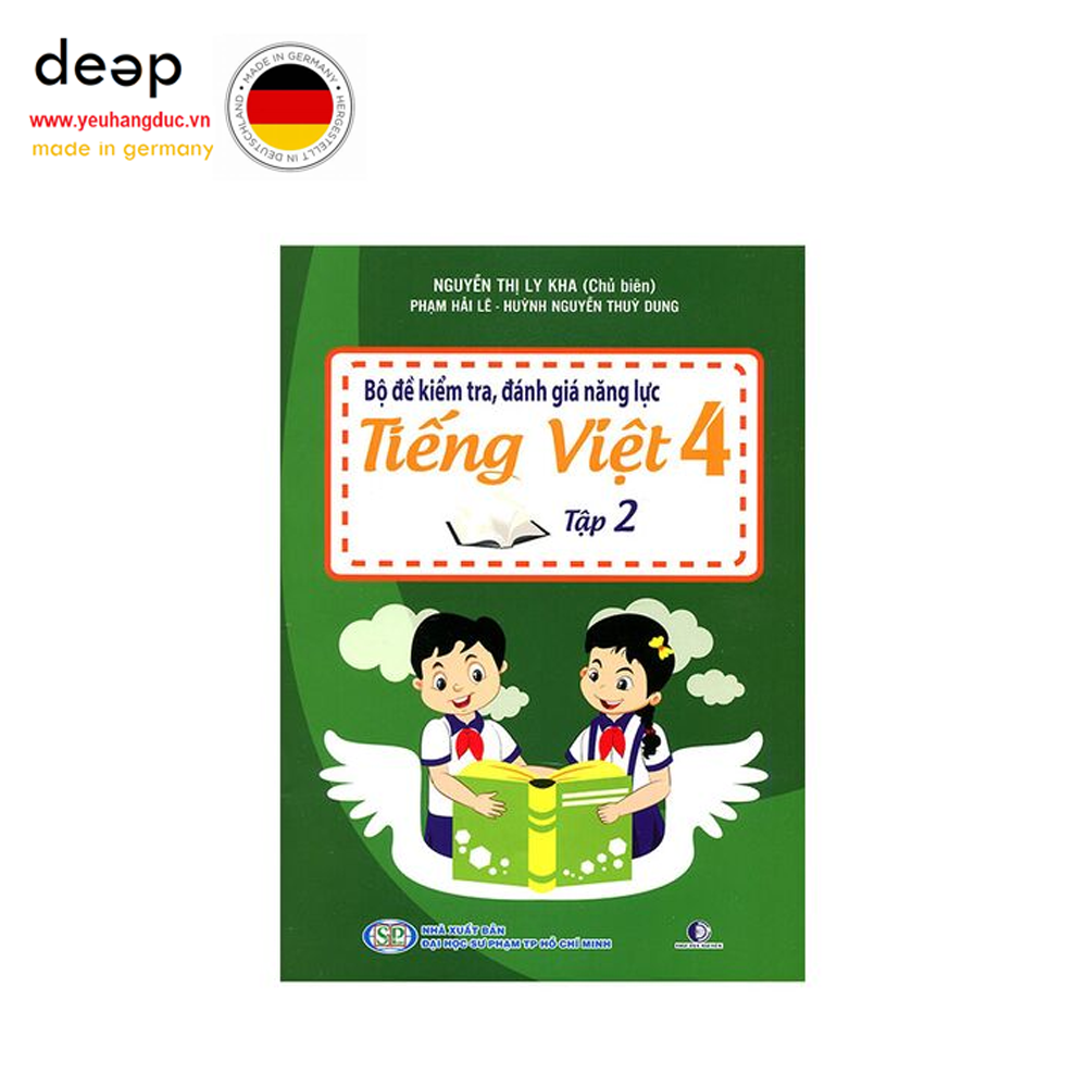 Bộ Đề Kiểm Tra, Đánh Giá Năng Lực Tiếng Việt Lớp 4 - Tập 2 Deep51 www.yeuhangduc.vn sẵn sàng cho bạn