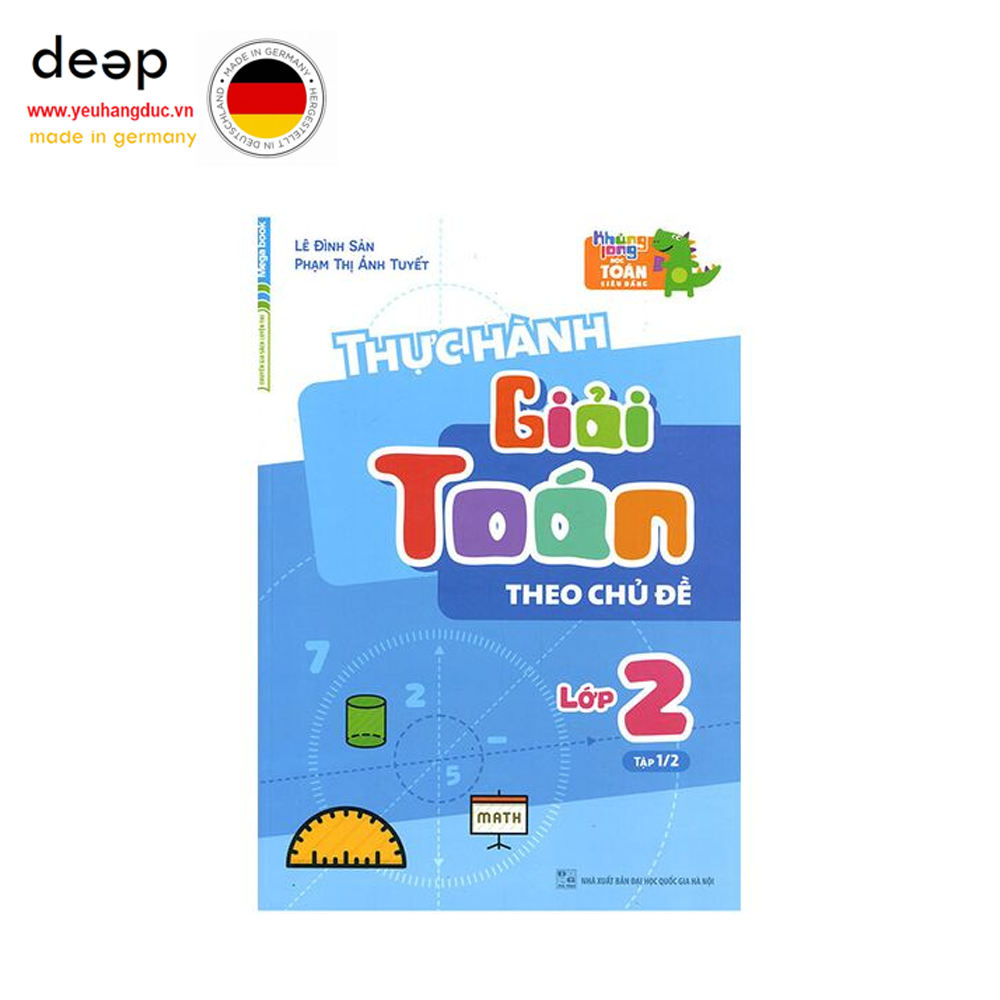 Thực Hành Giải Toán Theo Chủ Đề Lớp 2 - Tập 1 Deep51 www.yeuhangduc.vn sẵn sàng cho bạn