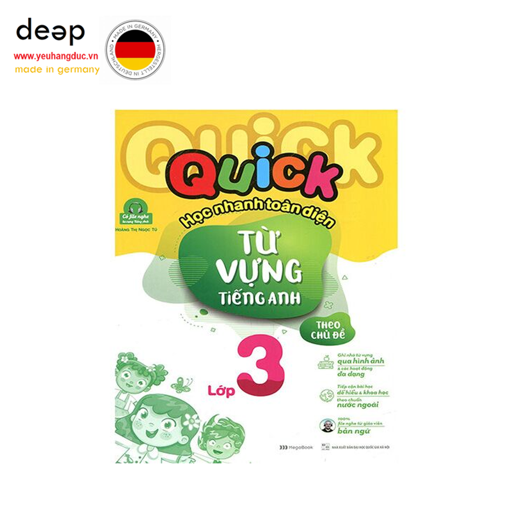 Quick Quick - Học Nhanh Toàn Diện Từ Vựng Tiếng Anh Theo Chủ Đề - Lớp 3 Deep51 www.yeuhangduc.vn sẵn sàng cho bạn