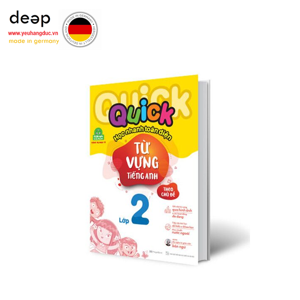 Quick Quick Học Nhanh Toàn Diện Từ Vựng Tiếng Anh Theo Chủ Đề Lớp 2 Deep51 www.yeuhangduc.vn sẵn sàng cho bạn
