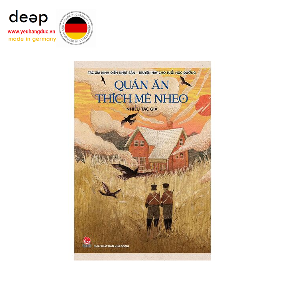Tác Giả Kinh Điển Nhật Bản - Truyện Hay Cho Tuổi Học Đường - Tập 4: Quán Ăn Thích Mè Nheo Deep51 www.yeuhangduc.vn sẵn sàng cho bạn