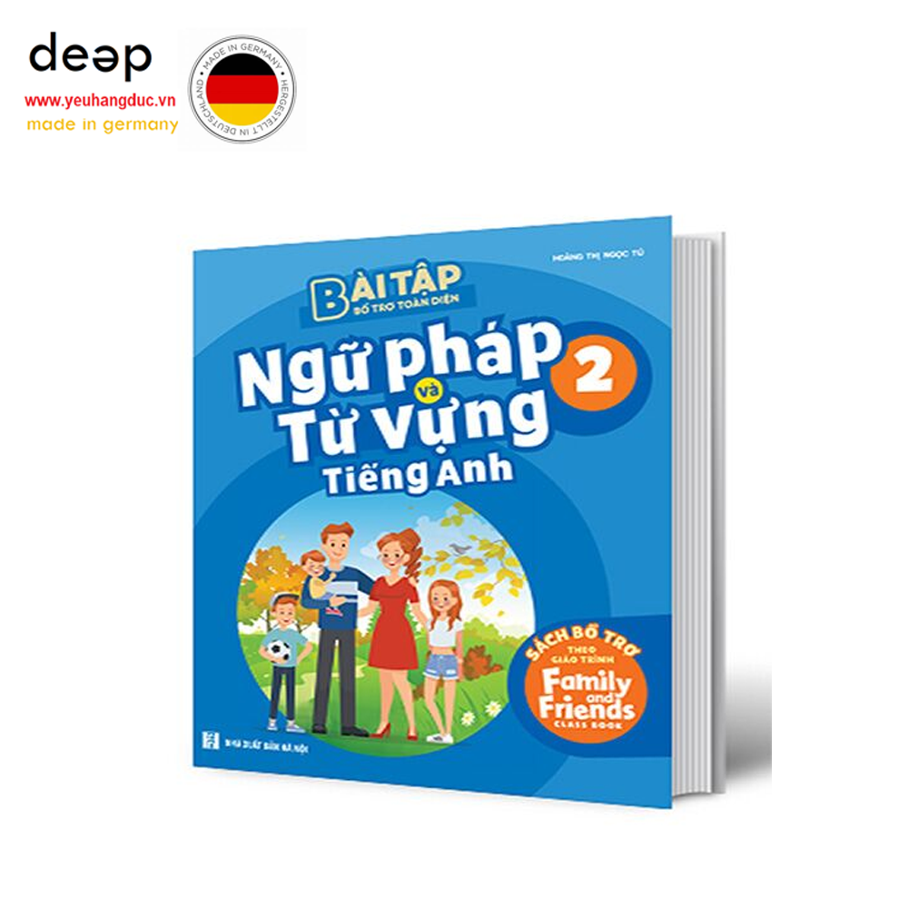 Bài Tập Bổ Trợ Toàn Diện Ngữ Pháp Và Từ Vựng Tiếng Anh Lớp 2 Deep51 www.yeuhangduc.vn sẵn sàng cho bạn
