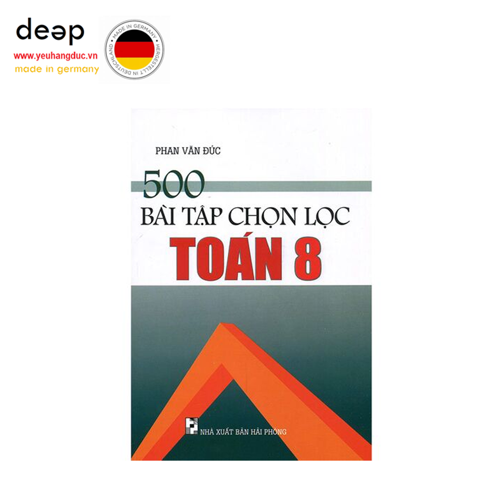 500 Bài Tập Chọn Lọc Toán Lớp 8 Deep51 www.yeuhangduc.vn sẵn sàng cho bạn