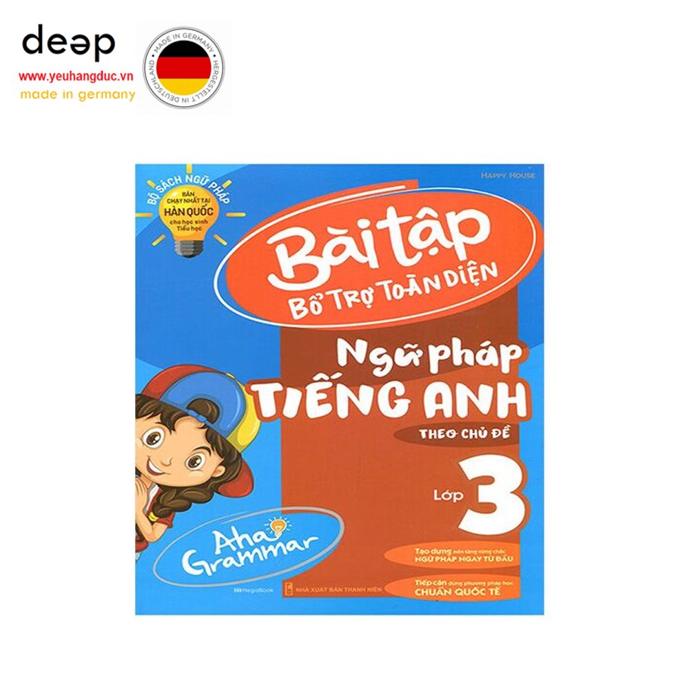 Aha Grammar - Bài Tập Bổ Trợ Toàn Diện Ngữ Pháp Tiếng Anh Theo Chủ Đề Lớp 3 Deep51 www.yeuhangduc.vn sẵn sàng cho bạn