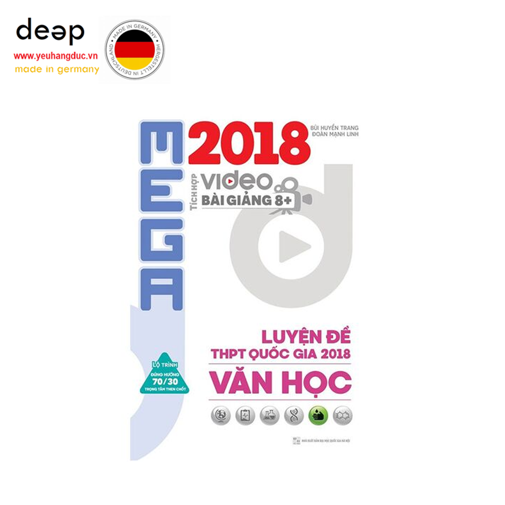 Mega Luyện Đề THPT Quốc Gia 2018 - Văn Học Deep51 www.yeuhangduc.vn sẵn sàng cho bạn