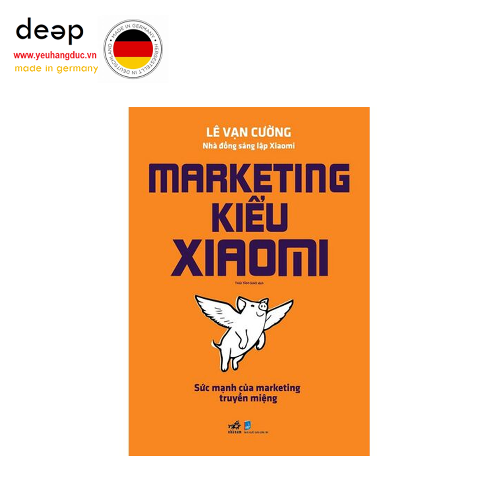 Marketing Kiểu Xiaomi - Sức Mạnh Của Marketing Truyền Miệng Deep51 www.yeuhangduc.vn sẵn sàng cho bạn