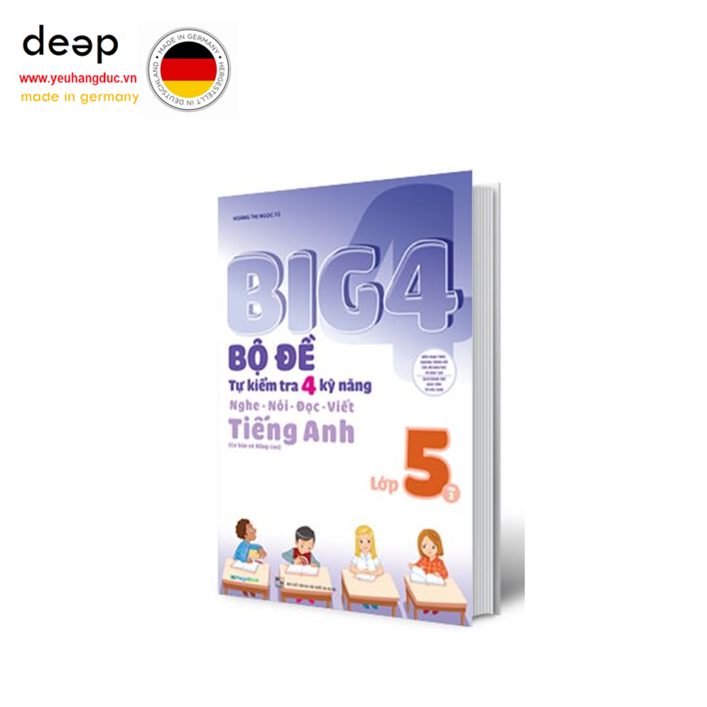 Big 4 - Bộ Đề Tự Kiểm Tra 4 Kỹ Năng Nghe-Nói-Đọc-Viết Tiếng Anh Lớp 5 - Tập 2 Deep51 www.yeuhangduc.vn sẵn sàng cho bạn