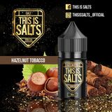  Hazelnut Tobacco ( Thuốc Lá Hạt Phỉ ) By This Is Salts Salt Nic 