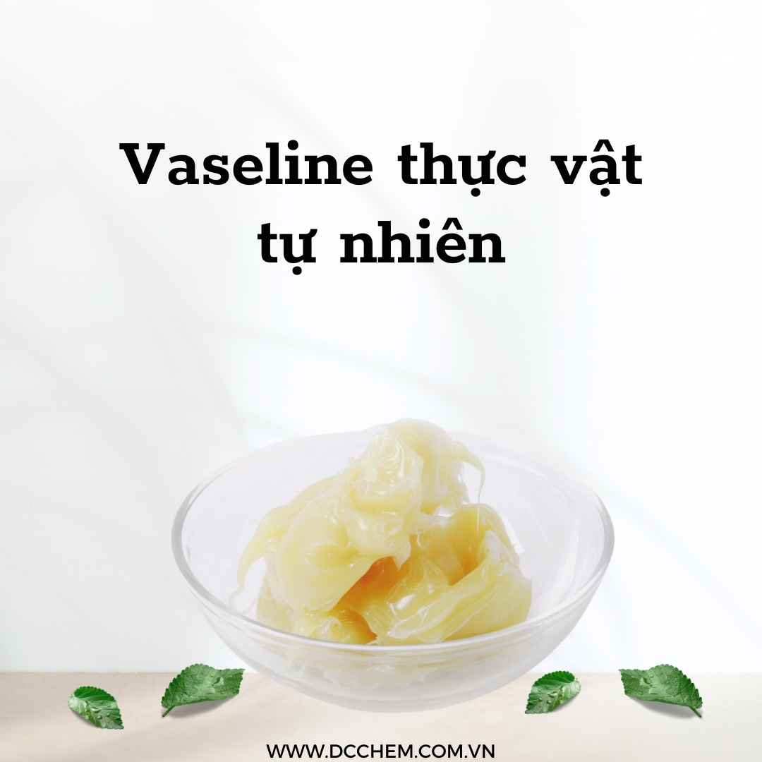 Vaseline thực vật tự nhiên