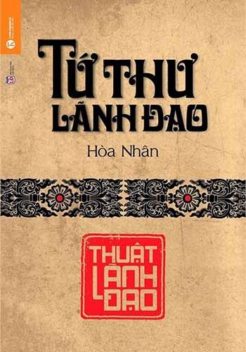 Tứ Thư Lãnh Đạo - Thuật Lãnh Đạo