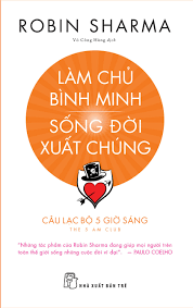 Làm Chủ Bình Minh-Sống Đời Xuất Chúng