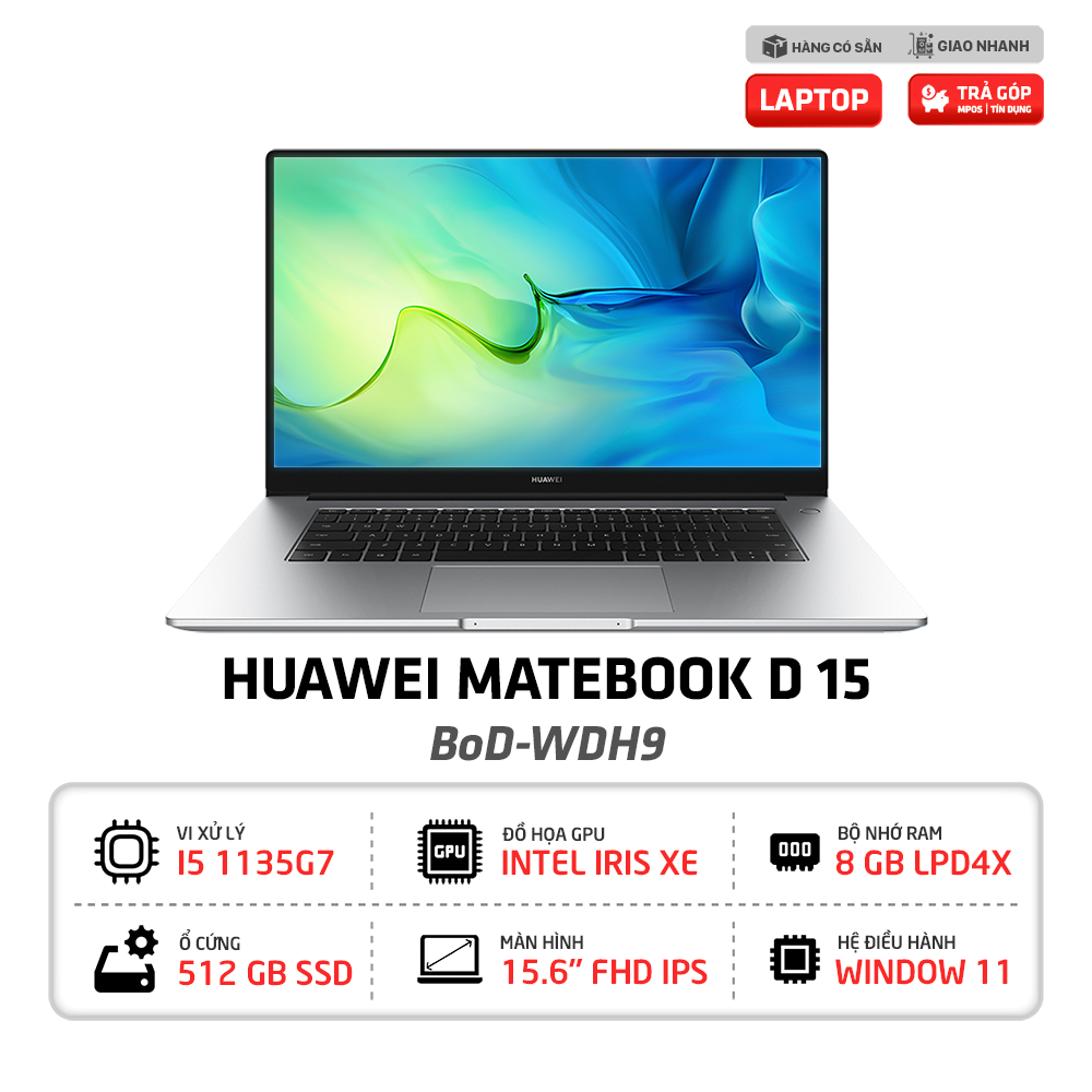 Laptop Huawei Matebook D15 BoD-WDH9 i5-1135G7 | 8GB LPD4X | 512GB SSD| Intel Iris Xe | 15.6 inch FHD IPS | Win 11 (Bạc)