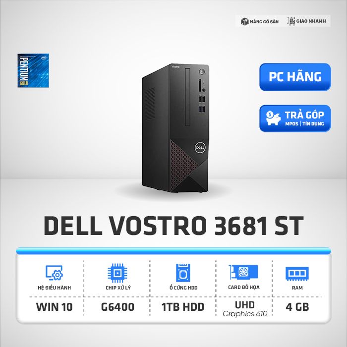 Máy bộ Dell Vostro 3681 ST PWTN12 G6400 | 4GB | 1TB HDD | KB+M | W10 HSL (đen)