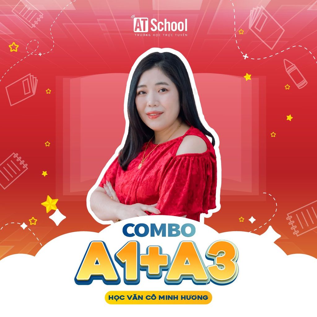 COMBO A1 + A3: TỔNG ÔN CHUYÊN SÂU - CẤP TỐC VỀ ĐÍCH - MÔN NGỮ VĂN