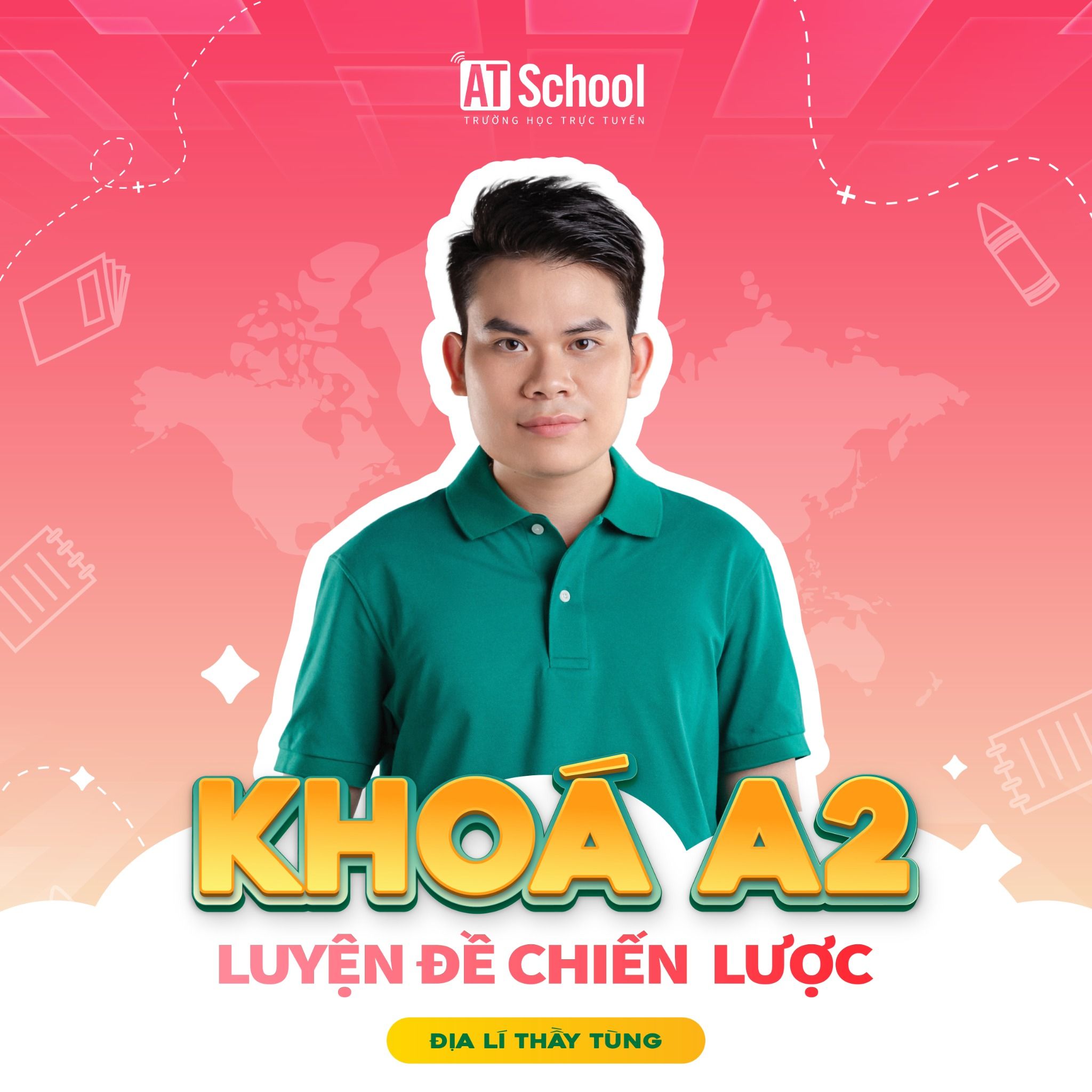 KHOÁ A2: LUYỆN ĐỀ CHIẾN LƯỢC 2025 - MÔN ĐỊA LÍ